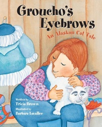 Enlarge image Cover: Groucho's Eyebrows - Alaska Northwest Books