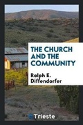 Cover: The Church and the Community - Trieste Publishing