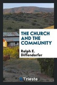 Enlarge image Cover: The Church and the Community - Trieste Publishing