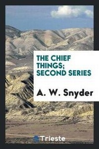 Enlarge image Cover: The Chief Things; Second Series - Trieste Publishing