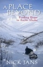 Cover: A Place Beyond - Alaska Northwest Books