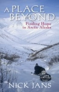 Enlarge image Cover: A Place Beyond - Alaska Northwest Books