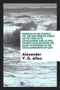 Cover: Freedom in the Church - Trieste Publishing