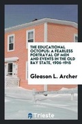 Cover: The Educational Octopus - Trieste Publishing