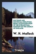 Cover: Doctrine and Doctrinal Disruption, Being an Examination of the Intellectual Position of the Church of England - Trieste Publishing