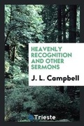 Cover: Heavenly Recognition and Other Sermons - Trieste Publishing