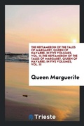 Cover: The Heptameron of the Tales of Margaret, Queen of Navarre, in Five Volumes, Vol. III, the Heptameron of the Tales of Margaret, Queen of Navarre; In Five Volumes, Vol. III - Trieste Publishing
