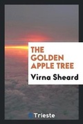 Cover: The Golden Apple Tree - Trieste Publishing