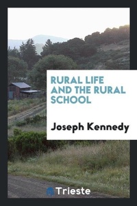 Enlarge image Cover: Rural Life and the Rural School - Trieste Publishing