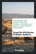 Cover: Principles and Ideals for the Sunday School; An Essay in Religious Pedagogy - Trieste Publishing