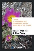 Cover: Little Masterpieces; Representative Speeches, Pp. 3-183 - Trieste Publishing