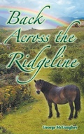 Cover: Back Across the Ridgeline - Primedia eLaunch LLC