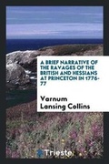 Cover: A Brief Narrative of the Ravages of the British and Hessians at Princeton in ... - Trieste Publishing