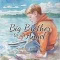 Cover: Big Brother to an Angel - Pier 44 Press