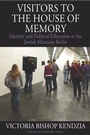 Cover: Visitors to the House of Memory - Berghahn Books