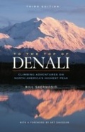 Cover: To The Top of Denali - Alaska Northwest Books