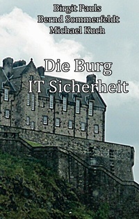 Abbildung von: Die Burg IT-Sicherheit - BoD - Books on Demand