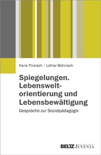 Abbildung von: Spiegelungen. Lebensweltorientierung und Lebensbewältigung - Beltz Juventa