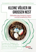 Cover: Kleine Voelker im grossen Nest. Fallstudien ueber Finnland, Ungarn und die Europaeische Union - disserta Verlag