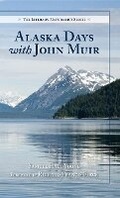 Cover: Alaska Days with John Muir - West Winds Press
