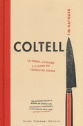 Cover: Coltelli. La storia, l'utilizzo e il culto dei coltelli da cucina - Gli illustrati;Guido Tommasi Editore-Datanova