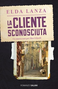 Abbildung von: La cliente sconosciuta - Romanzo;Salani
