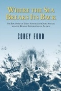 Cover: Where the Sea Breaks Its Back - Alaska Northwest Books