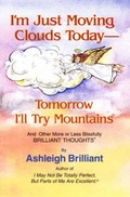 Cover: I'm Just Moving Clouds Today - Tomorrow I'll Try Mountains - Woodbridge Press Publishing Co ,U.S.