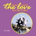 Cover: Never Forget the Love You Feel Today - Coniston Designs