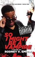 Cover: So I Might Be a Vampire - Lost Bajan Publishing