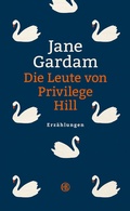 Cover: Die Leute von Privilege Hill - Hanser Berlin