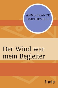 Abbildung von: Der Wind war mein Begleiter - Fischer Taschenbuch