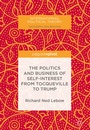 Bild: The Politics and Business of Self-Interest from Tocqueville to Trump - Palgrave Macmillan