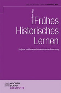 Enlarge image Cover: Frühes Historisches Lernen - Wochenschau Verlag