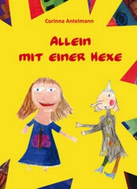 Enlarge image Cover: Allein mit einer Hexe - Papierfresserchens MTM-Verlag