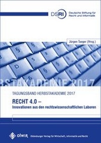 Abbildung von: Recht 4.0 - Innovationen aus den rechtswissenschaftlichen Laboren - OlWIR Verlag für Wirtschaft, Informatik und Recht