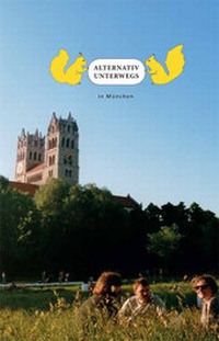 Abbildung von: Alternativ Unterwegs in München - Gartenlaube