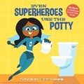 Cover: Even Superheroes Use the Potty - Doubleday Books for Young Readers