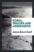 Cover: Korea, Treaties and Agreements - Trieste Publishing
