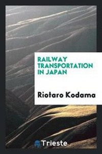 Abbildung von: Railway Transportation in Japan - Trieste Publishing