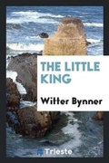 Cover: The Little King - Trieste Publishing
