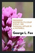 Cover: President Roosevelt's Coup d'Etat - Trieste Publishing