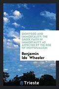 Cover: Dionysos and Immortality - Trieste Publishing
