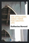 Cover: The Little God - Trieste Publishing