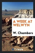 Cover: A Week at Welwyn - Trieste Publishing