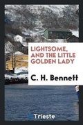Cover: Lightsome, and the Little Golden Lady - Trieste Publishing