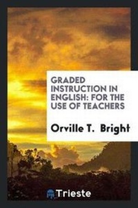 Enlarge image Cover: Graded Instruction in English - Trieste Publishing