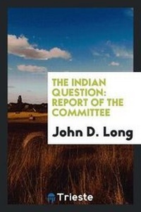 Enlarge image Cover: The Indian Question - Trieste Publishing
