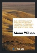 Cover: Our Industrial Laws - Trieste Publishing