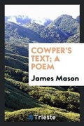 Cover: Cowper's Text; A Poem - Trieste Publishing